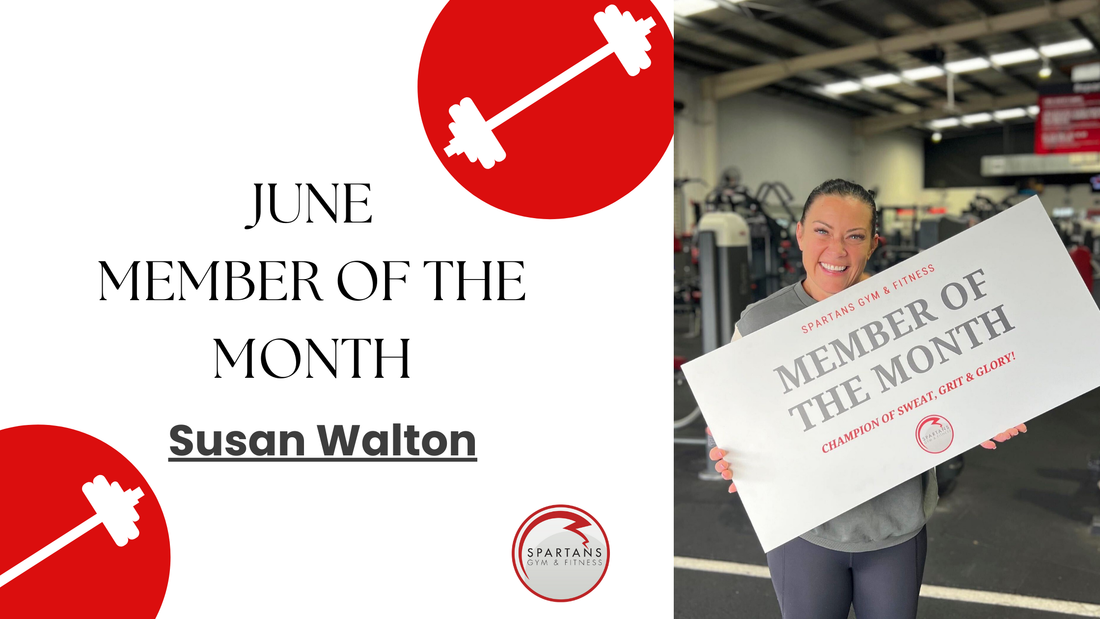 ⭐ MEMBER OF THE MONTH (June) - Susan Walton⭐ – Spartans Gym and Fitness